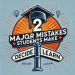 2 Major Mistakes Students Make