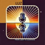 Luz From Light To Darkness